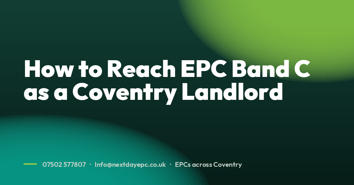 How to Reach EPC Band C as a Coventry Landlord