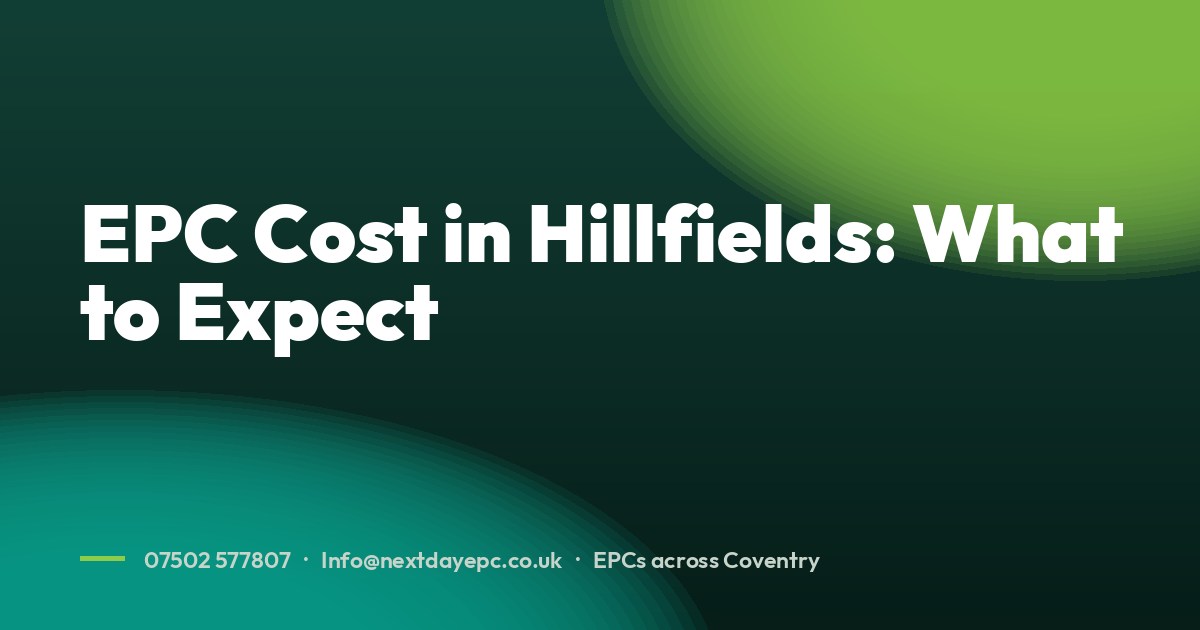 EPC Cost in Hillfields: What to Expect