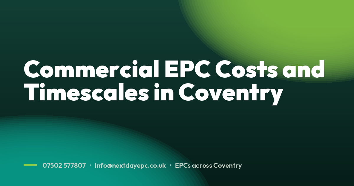 Commercial EPC Costs and Timescales in Coventry