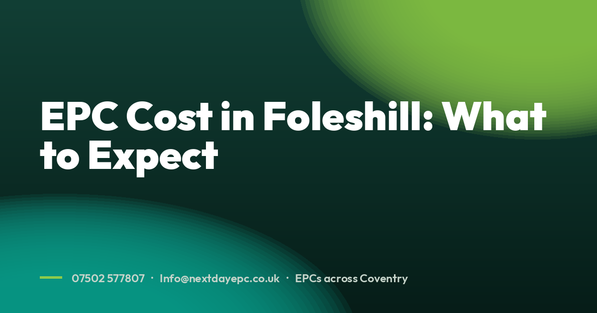 EPC Cost in Foleshill: What to Expect