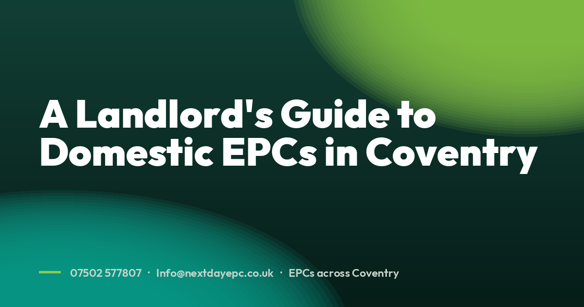 A Landlord's Guide to Domestic EPCs in Coventry