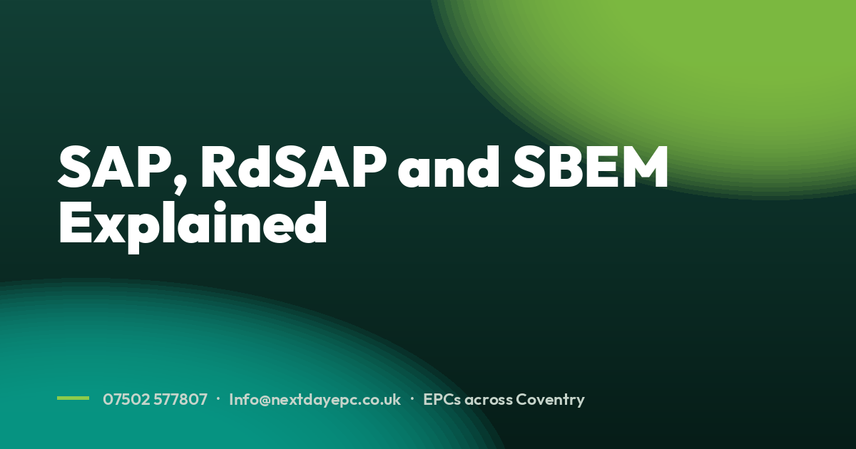 SAP, RdSAP and SBEM Explained