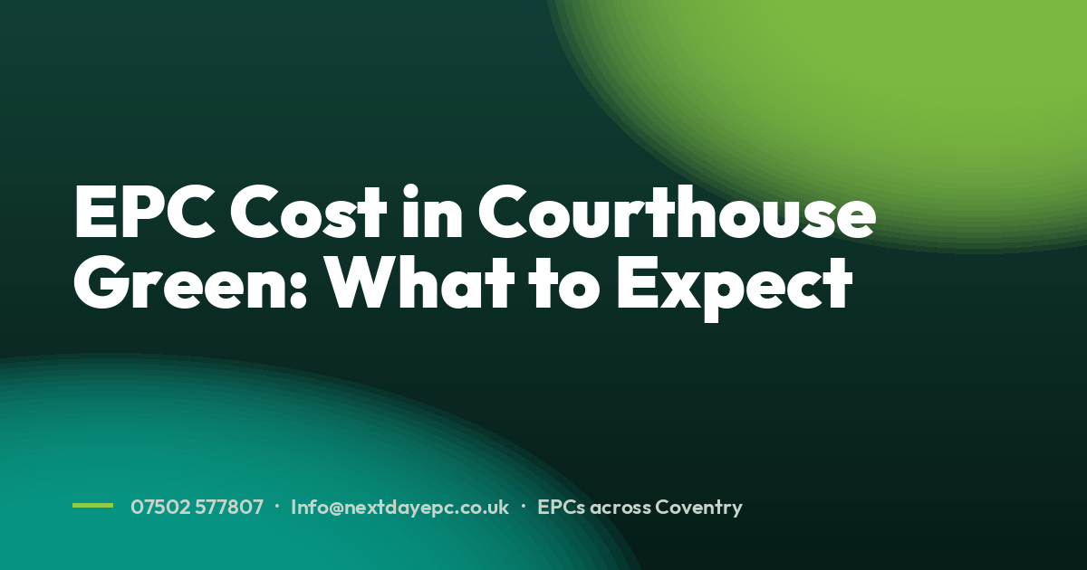 EPC Cost in Courthouse Green: What to Expect