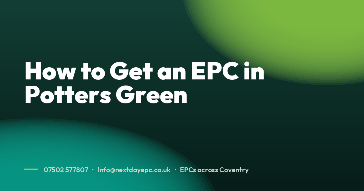 How to Get an EPC in Potters Green