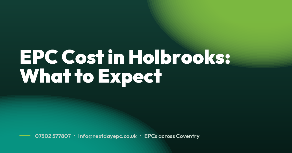 EPC Cost in Holbrooks: What to Expect