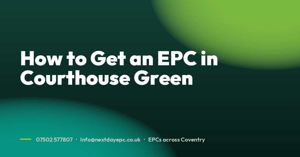 How to Get an EPC in Courthouse Green